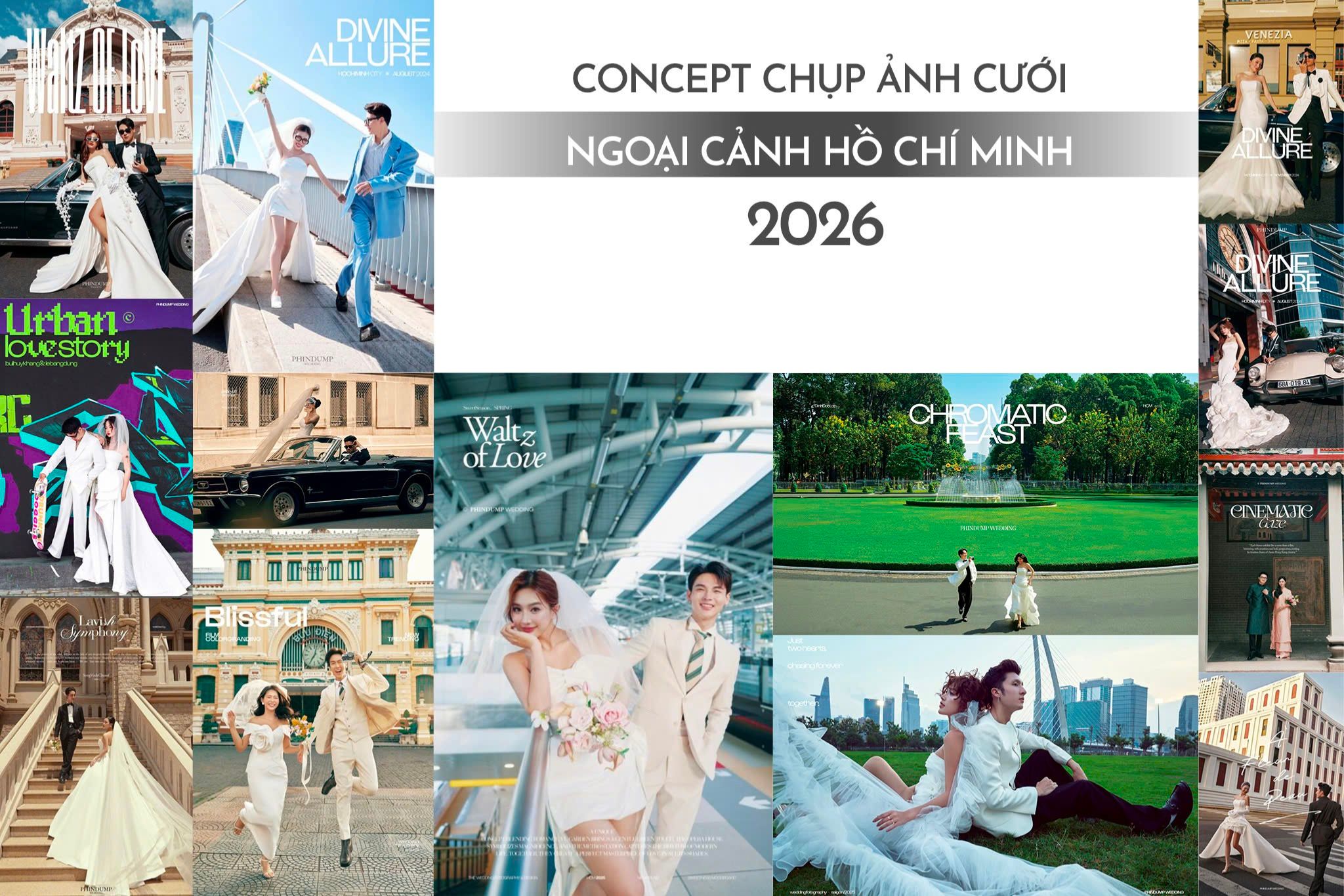 Tổng hợp 10+ concept chụp ảnh cưới ngoại cảnh Hồ Chí Minh 2026